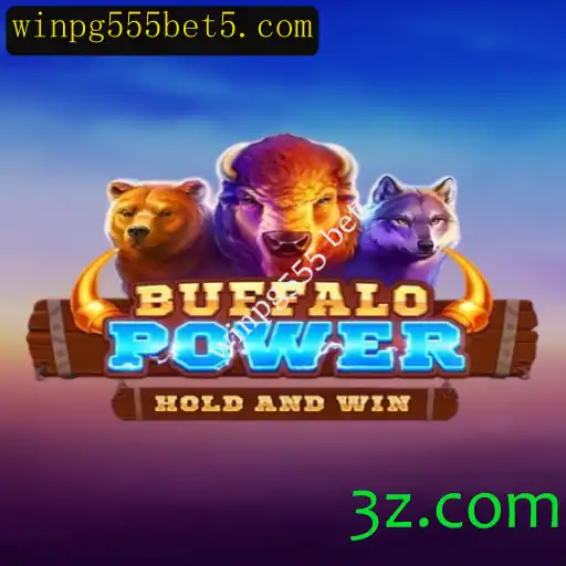 BuffaloPower: Explorando o Mundo do Jogo e as Oportunidades de Aposta com Winpg555 Bet